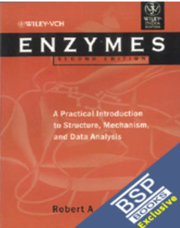 Enzymes: A Practical Introduction to Structure, Mechanism, and Data Analysis,  2nd Ed. 